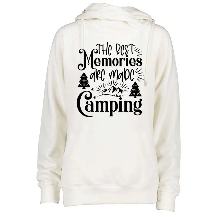 The Best Memories Are Make Camping Funny Camping Womens Funnel Neck Pullover Hood