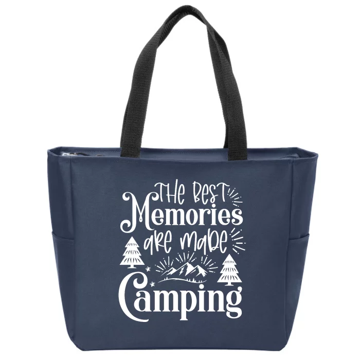 The Best Memories Are Make Camping Funny Camping Zip Tote Bag