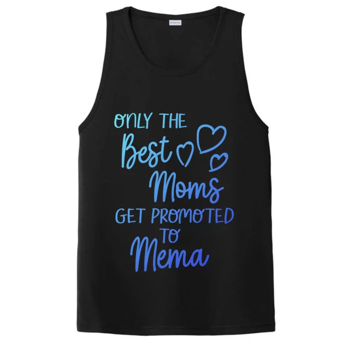 The Best Moms Get Promoted To Mema For Special Grandma Cute Gift Performance Tank