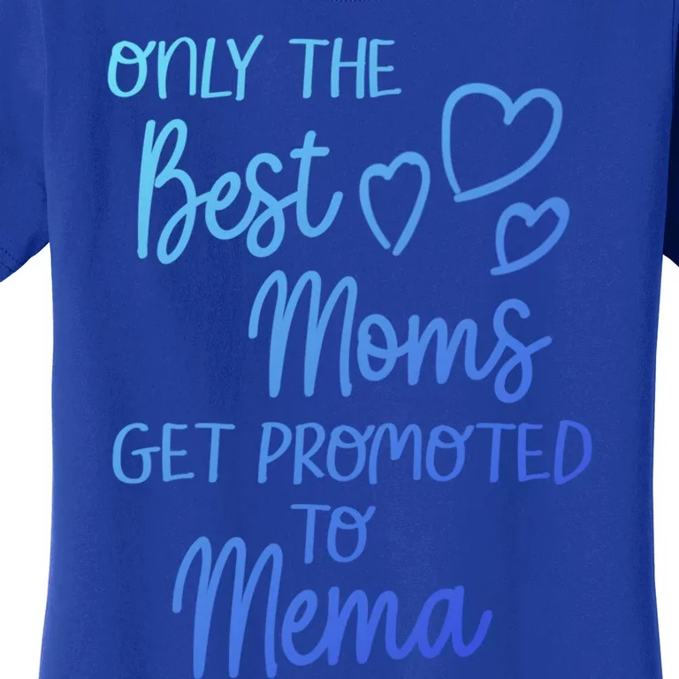 The Best Moms Get Promoted To Mema For Special Grandma Cute Gift Women's T-Shirt