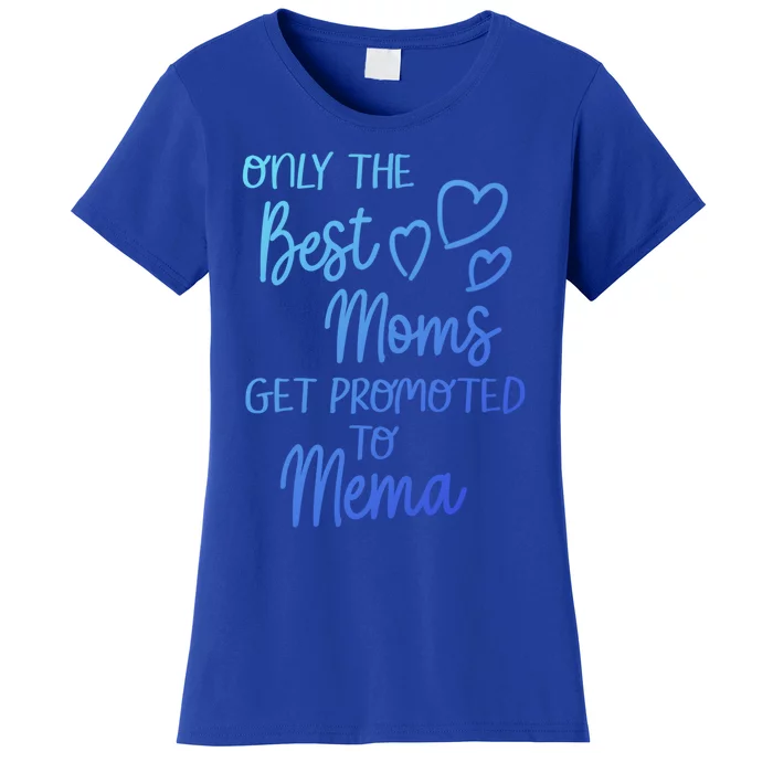 The Best Moms Get Promoted To Mema For Special Grandma Cute Gift Women's T-Shirt