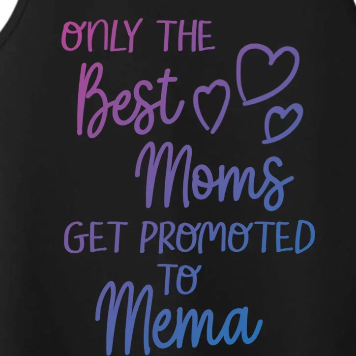 The Best Moms Get Promoted To Mema For Special Grandma Cute Gift Performance Tank