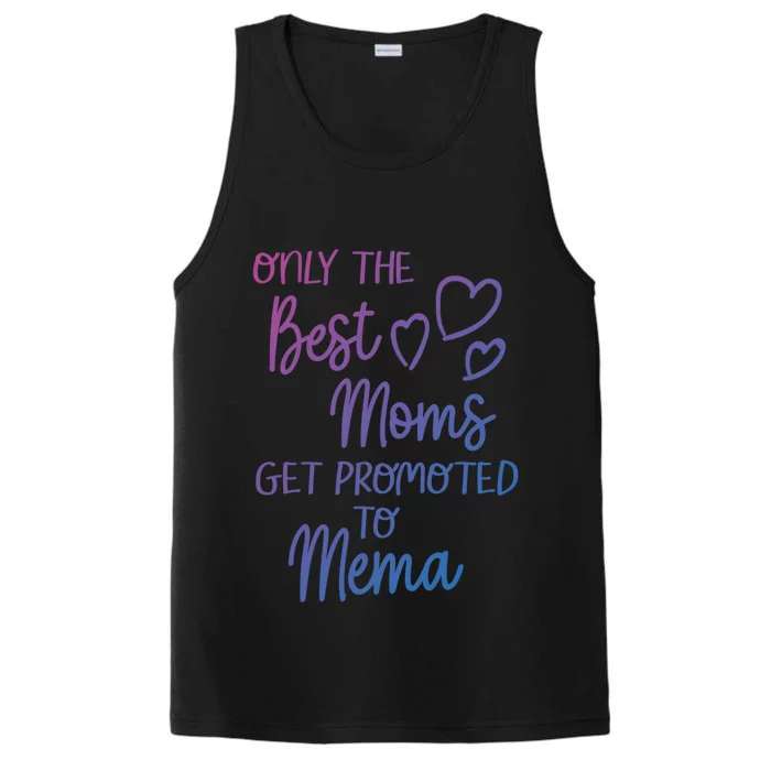 The Best Moms Get Promoted To Mema For Special Grandma Cute Gift Performance Tank