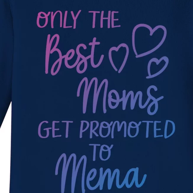 The Best Moms Get Promoted To Mema For Special Grandma Cute Gift Baby Long Sleeve Bodysuit