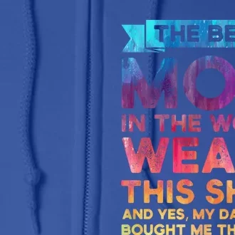 The Best Mom In The World Wears Daughter Funny Gift Full Zip Hoodie