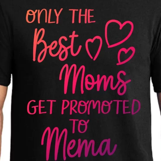 The Best Moms Get Promoted To Mema For Special Grandma Cute Gift Pajama Set