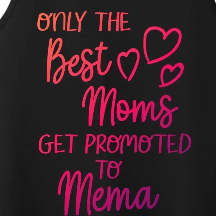 The Best Moms Get Promoted To Mema For Special Grandma Cute Gift Performance Tank