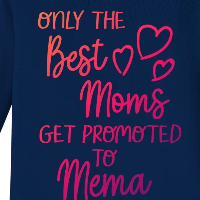 The Best Moms Get Promoted To Mema For Special Grandma Cute Gift Baby Long Sleeve Bodysuit