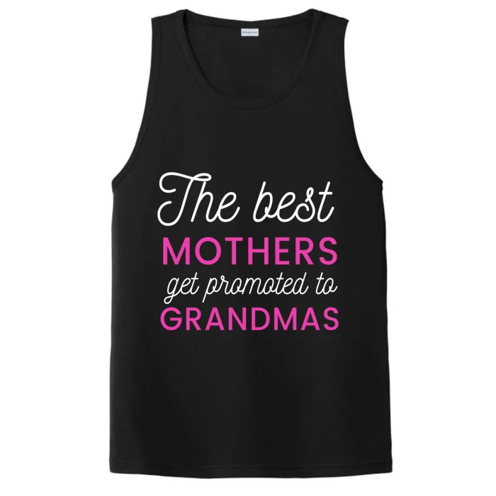 The Best Mothers Get Promoted To Grandmas Funny Gift Performance Tank