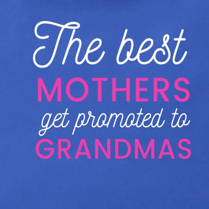 The Best Mothers Get Promoted To Grandmas Funny Gift Zip Tote Bag