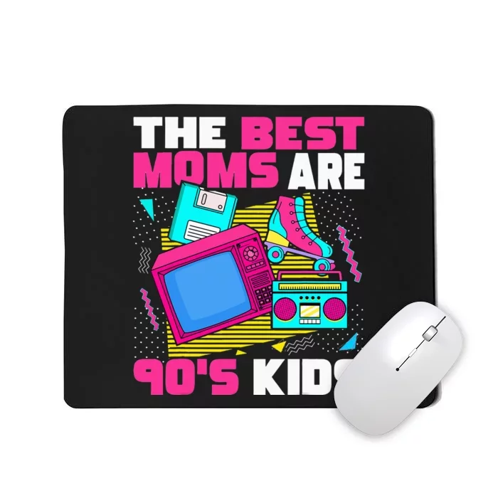 The Best Moms Are 90s Aesthetic funny Mother's Day Mousepad