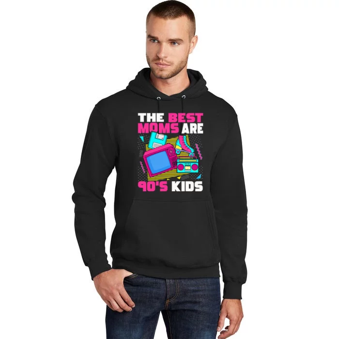 The Best Moms Are 90s Aesthetic funny Mother's Day Tall Hoodie