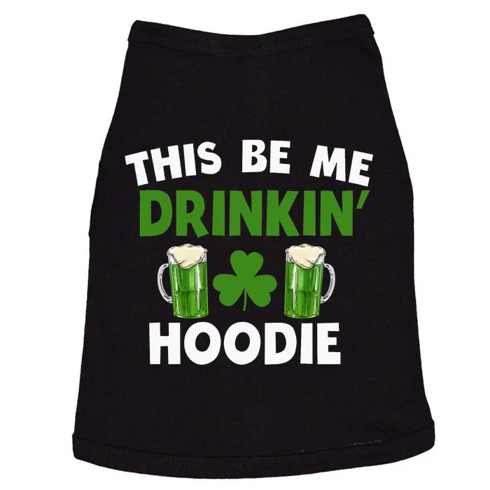 This Be Me Drinkin St Patricks Day Irish Drinking Team Doggie Tank