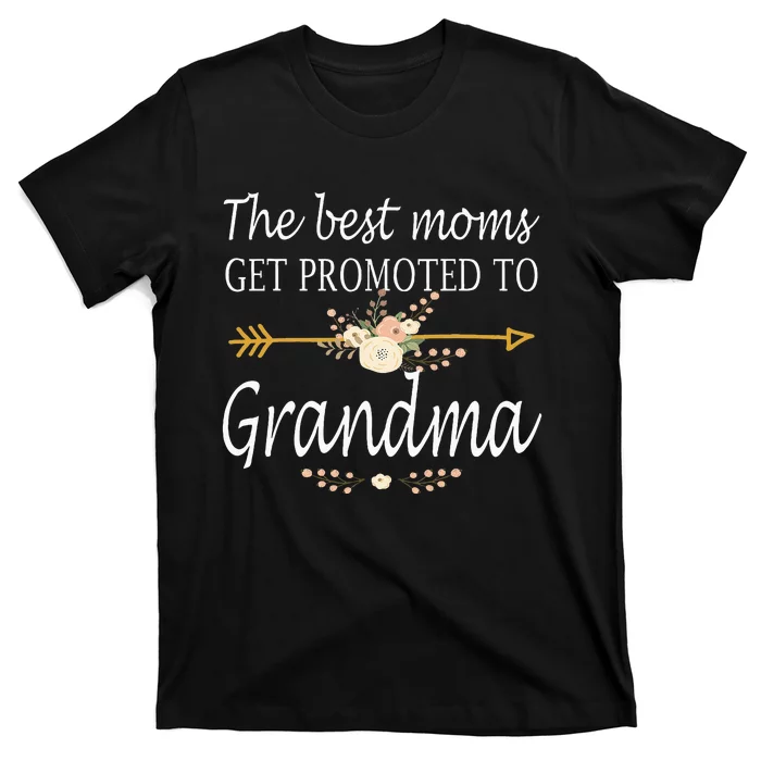 The Best Moms Get Promoted To Grandma Gift New Grandma T-Shirt