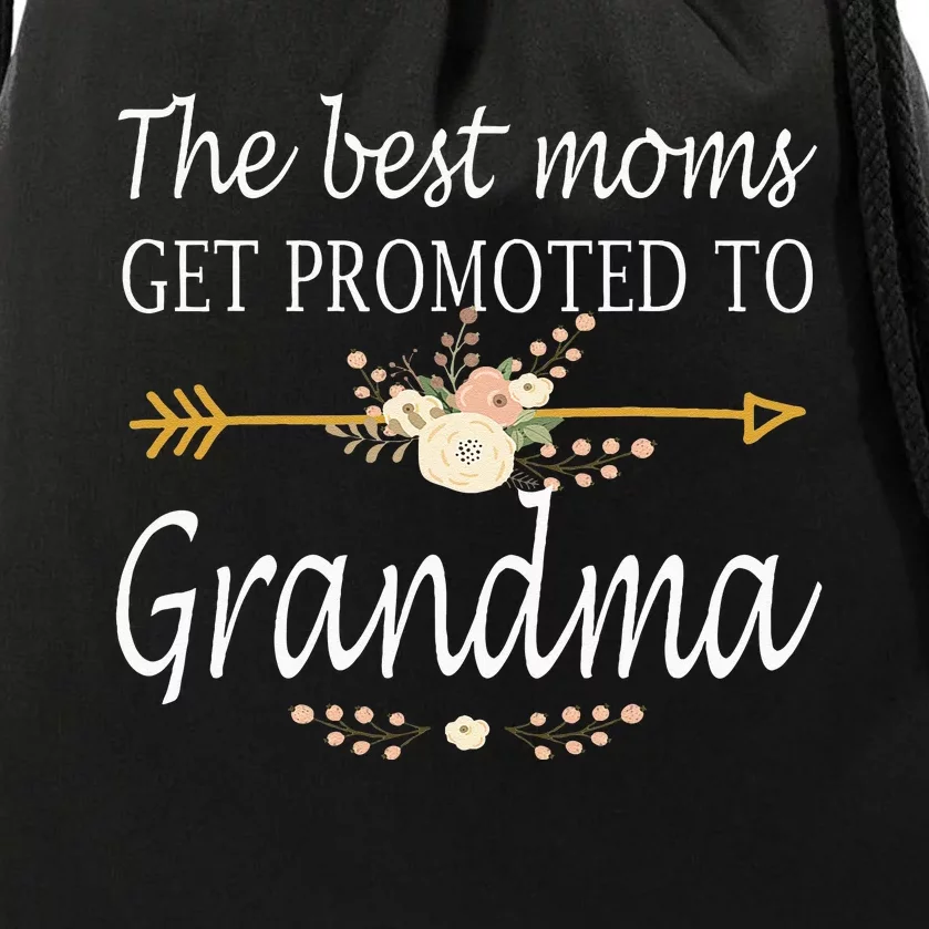 The Best Moms Get Promoted To Grandma Gift New Grandma Drawstring Bag