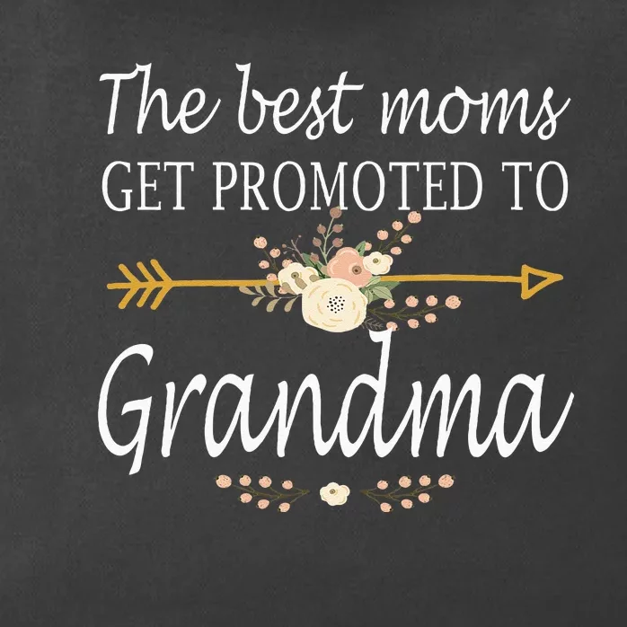 The Best Moms Get Promoted To Grandma Gift New Grandma Zip Tote Bag