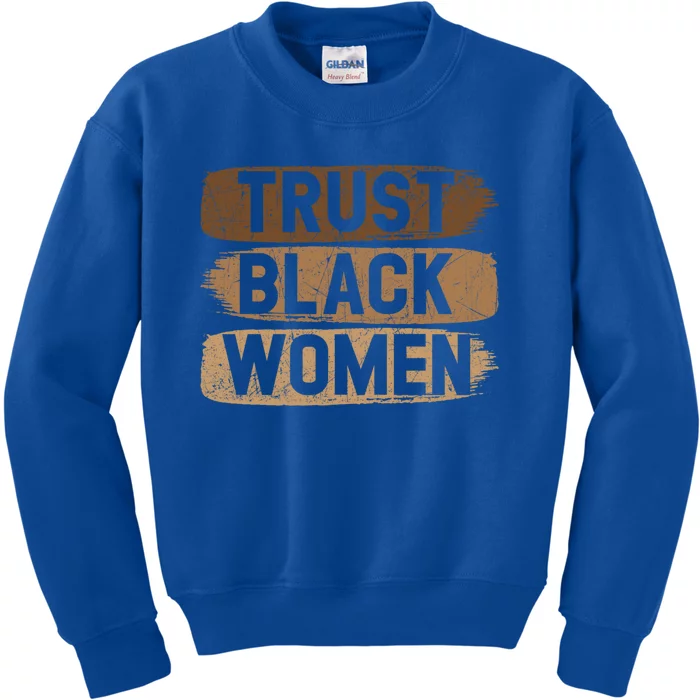 Trust Black Melanin Black History Month Great Gift Kids Sweatshirt