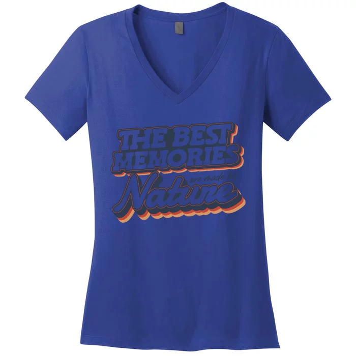 The Best Memories Are Made By Nature Mountain Hiking Gift Women's V-Neck T-Shirt