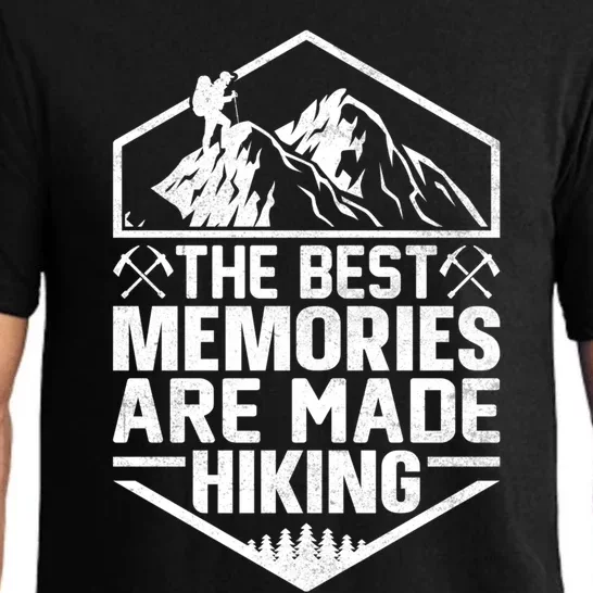 The Best Memories Are Made Hiking Mountains Hiker Hiking Gift Pajama Set