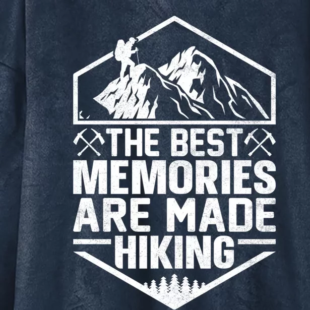 The Best Memories Are Made Hiking Mountains Hiker Hiking Gift Hooded Wearable Blanket