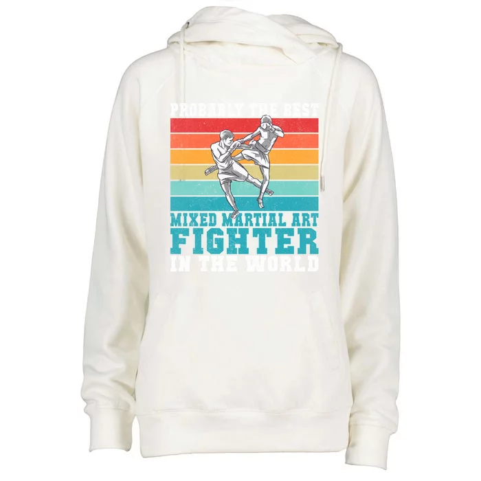 The Best Mixed Martial Arts Fighter Gift Womens Funnel Neck Pullover Hood