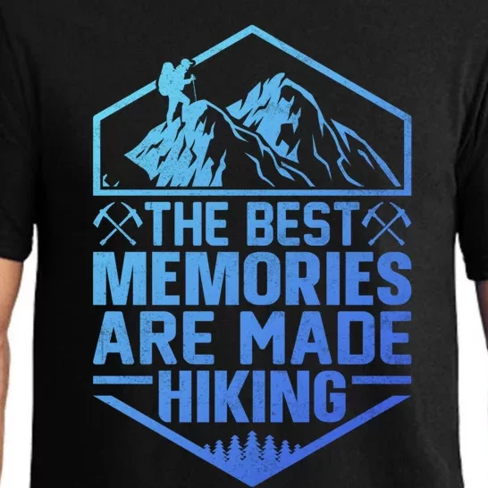 The Best Memories Are Made Hiking Mountains Hiker Hiking Gift Pajama Set