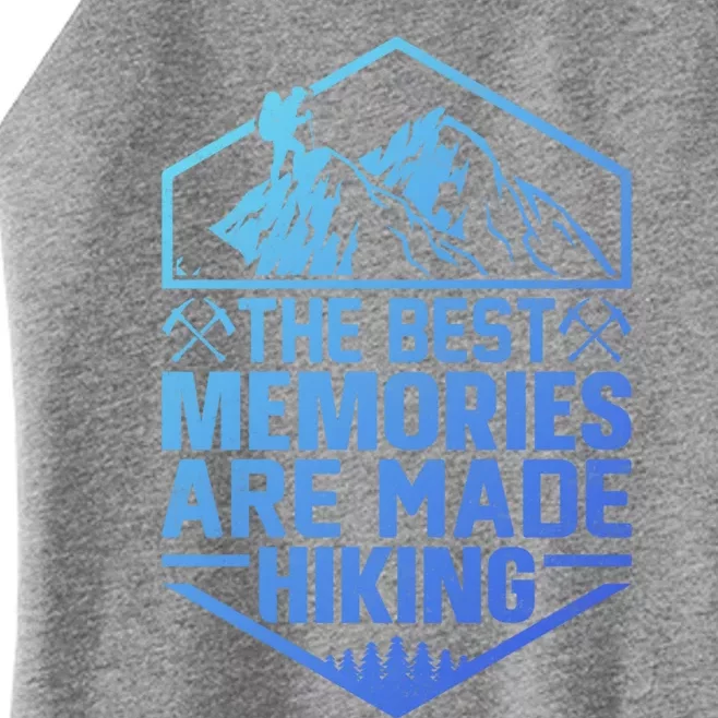 The Best Memories Are Made Hiking Mountains Hiker Hiking Gift Women’s Perfect Tri Rocker Tank