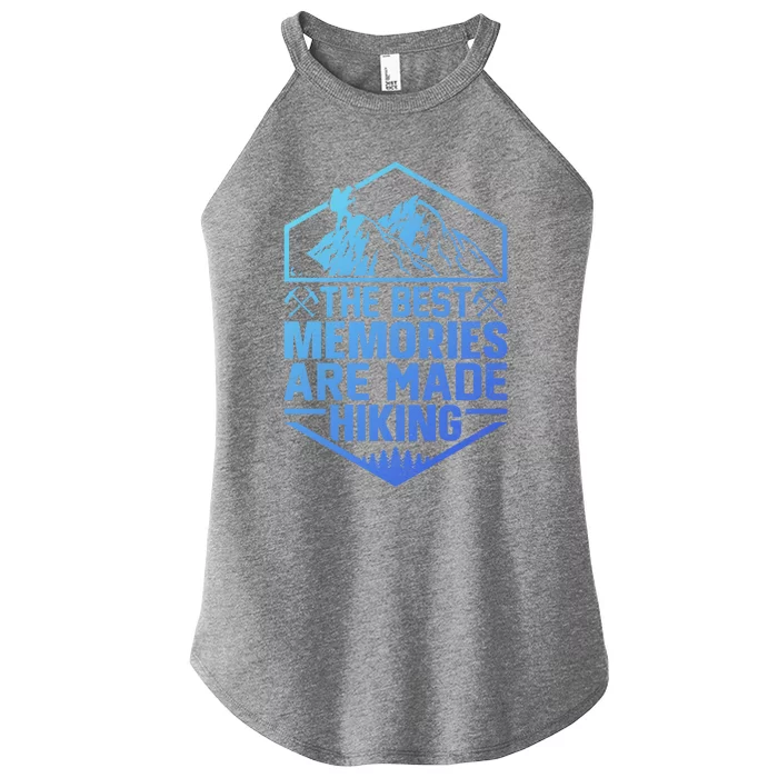 The Best Memories Are Made Hiking Mountains Hiker Hiking Gift Women’s Perfect Tri Rocker Tank