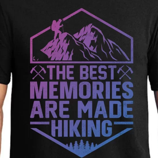 The Best Memories Are Made Hiking Mountains Hiker Hiking Gift Pajama Set