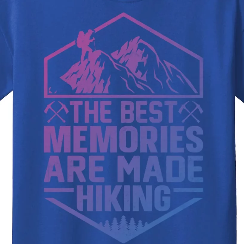 The Best Memories Are Made Hiking Mountains Hiker Hiking Gift Kids T-Shirt