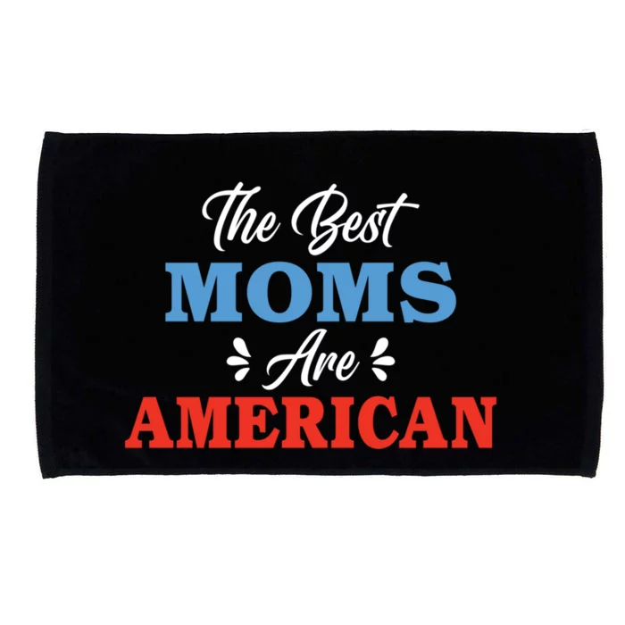 The Best Moms Are American Mom Meaningful Gift Microfiber Hand Towel