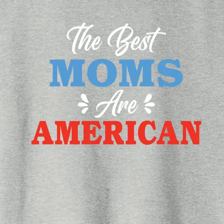 The Best Moms Are American Mom Meaningful Gift Women's Crop Top Tee