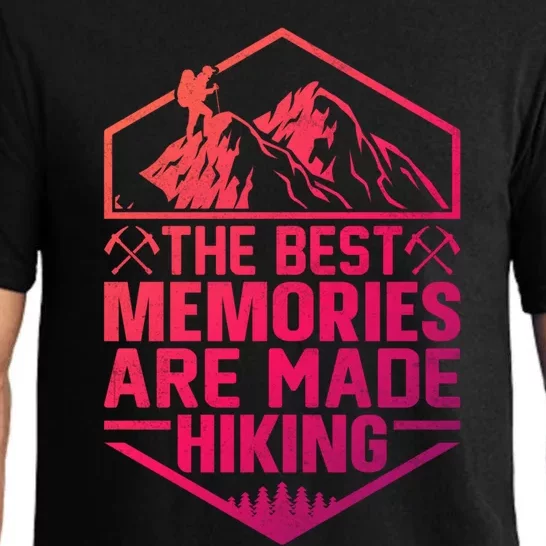 The Best Memories Are Made Hiking Mountains Hiker Hiking Gift Pajama Set