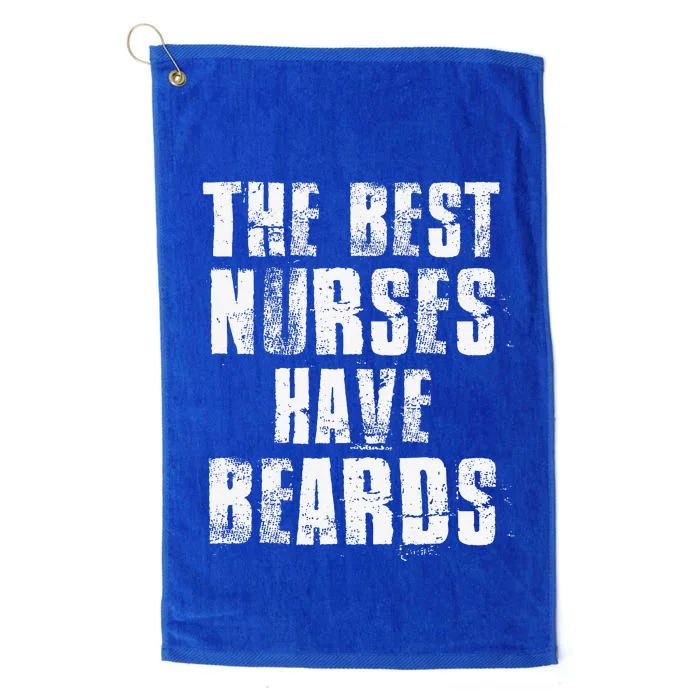 The Best Nurses Have Beards Funny Nurse Day Cute Platinum Collection Golf Towel