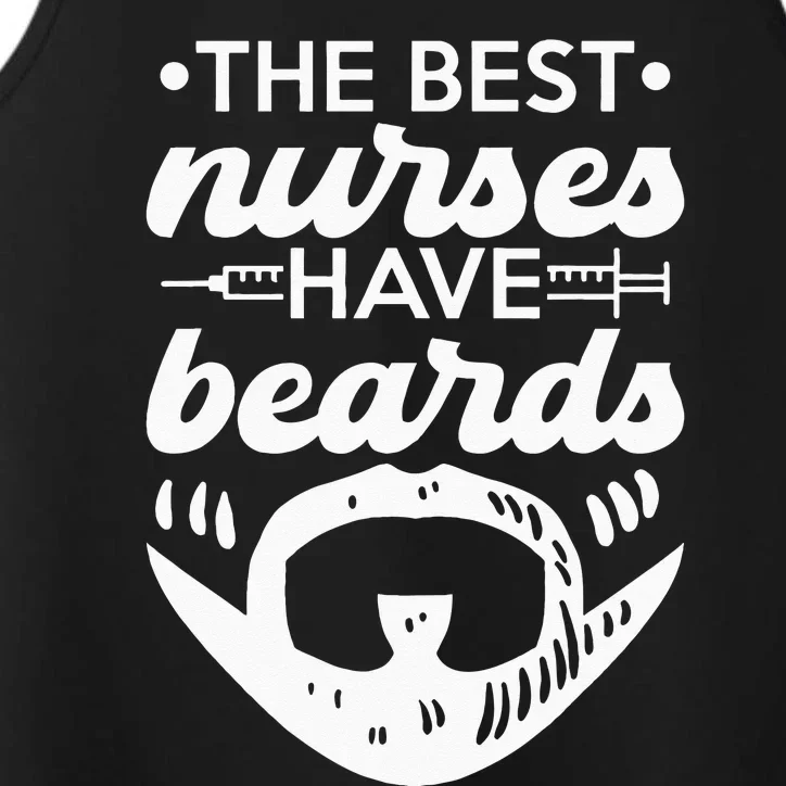 The Best Nurses Have Beards Nursing Student And Nurse Men Performance Tank