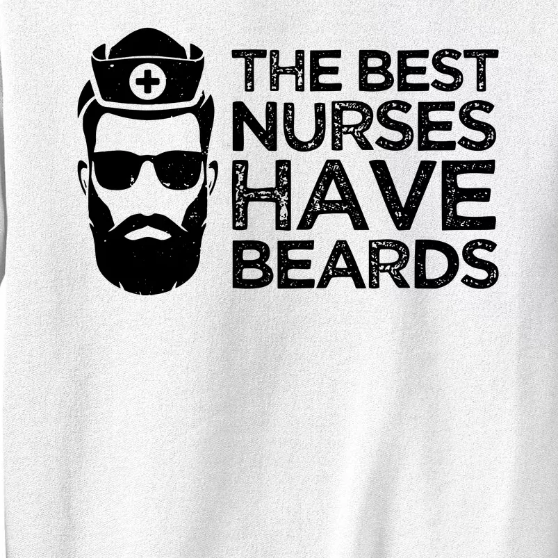 The Best Nurses Have Beards Funny Nurse Sweatshirt