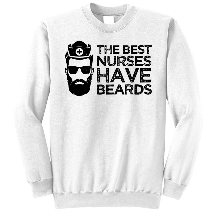 The Best Nurses Have Beards Funny Nurse Sweatshirt