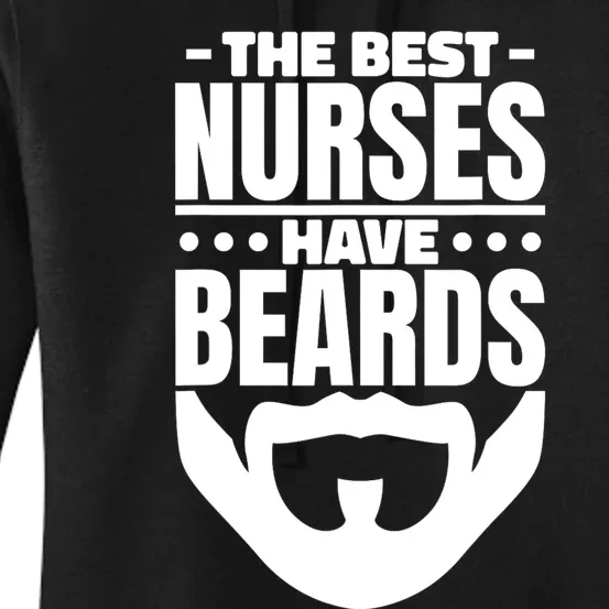 The Best Nurses Have Beards Nursing Student And Nurse Women's Pullover Hoodie