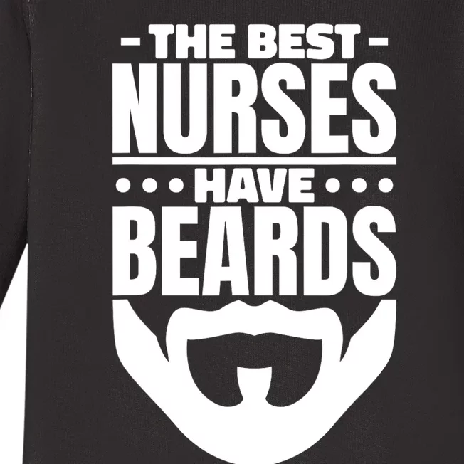 The Best Nurses Have Beards Nursing Student And Nurse Baby Long Sleeve Bodysuit