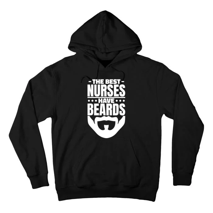 The Best Nurses Have Beards Nursing Student And Nurse Tall Hoodie