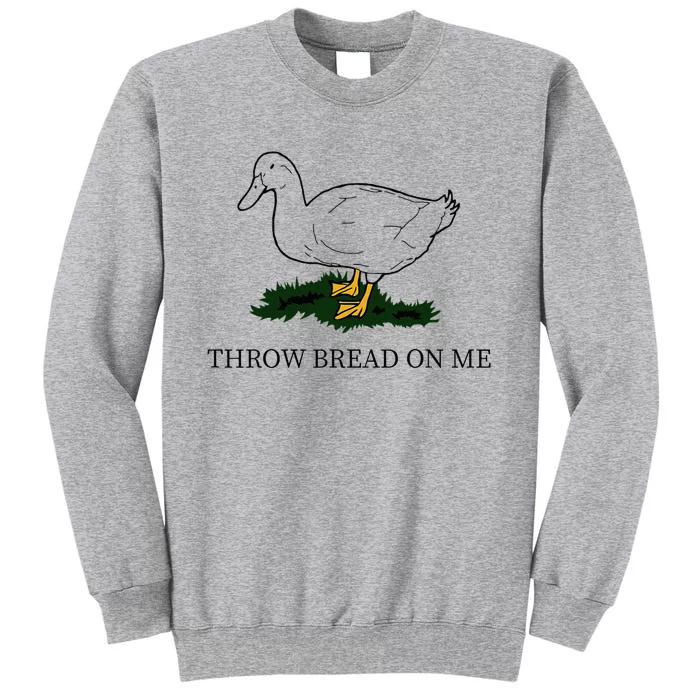 Throw Bread On Me Tall Sweatshirt