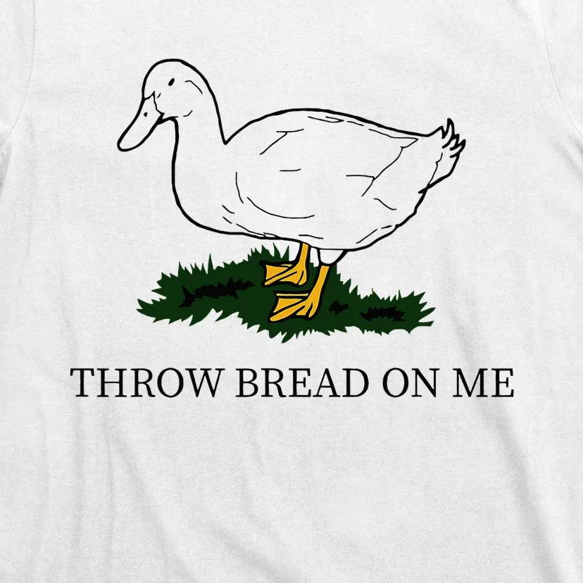 Throw Bread On Me T-Shirt