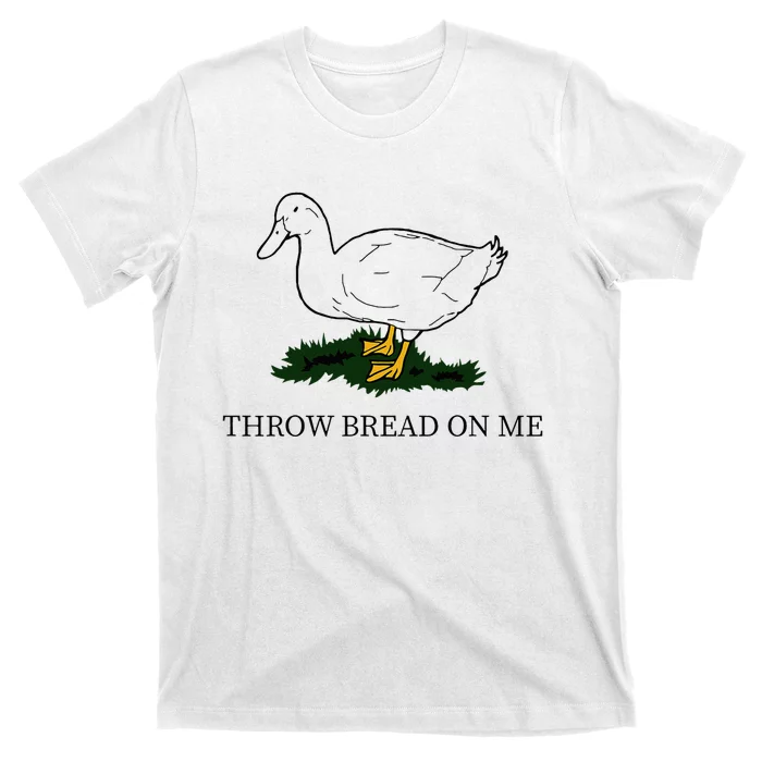 Throw Bread On Me T-Shirt