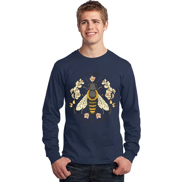 To Bee Or Not To Bee Bumblebee Spring Tall Long Sleeve T-Shirt