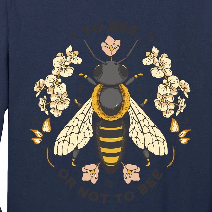 To Bee Or Not To Bee Bumblebee Spring Tall Long Sleeve T-Shirt