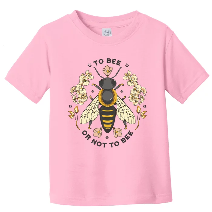 To Bee Or Not To Bee Bumblebee Spring Toddler T-Shirt