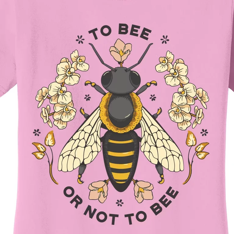 To Bee Or Not To Bee Bumblebee Spring Women's T-Shirt