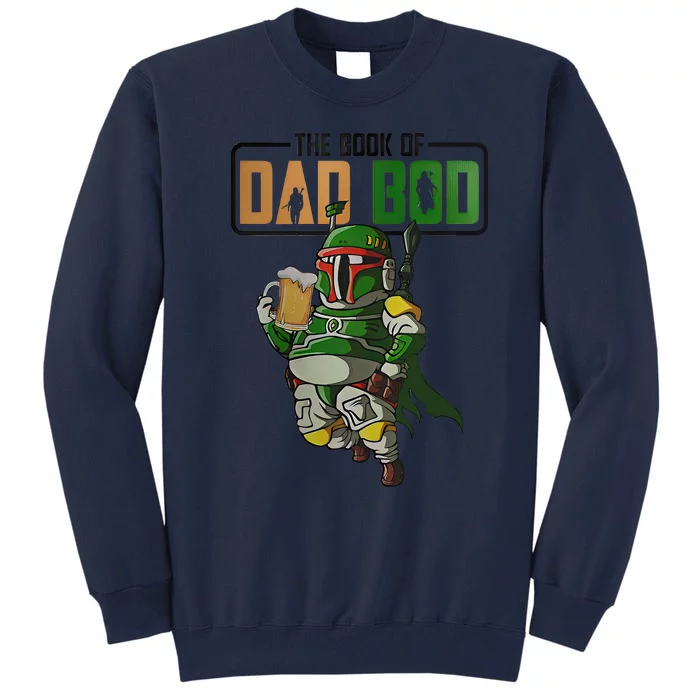 The Book Of Dad Bod Fat Dad Funny Beer Drinking Mando Dad Fathers Day Tall Sweatshirt