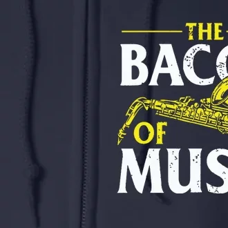 The Bacon Of Music Saxophone Player Saxophonist Jazz Full Zip Hoodie