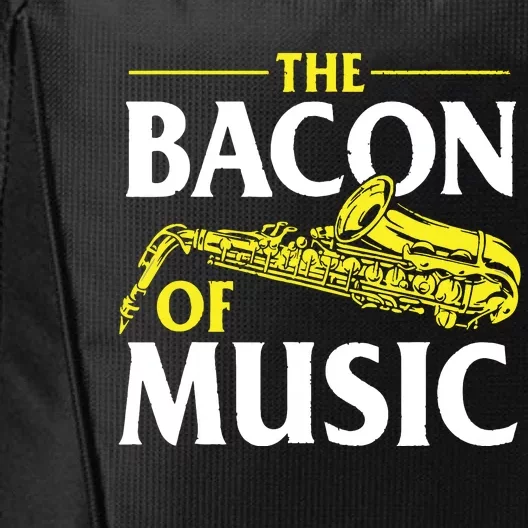 The Bacon Of Music Saxophone Player Saxophonist Jazz City Backpack